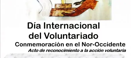 El Movimiento Del Voluntariado Celebra Su Dia Internacional En El Nor-Occidente